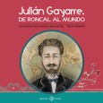 Portada de: Julián Gayarre. De Roncal al mundo