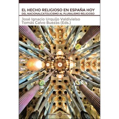 El hecho religioso en España hoy. Del nacionalcatolicismo al pluralismo religioso