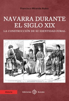 Navarra durante el siglo XIX. La construcción de su identidad foral
